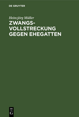 Zwangsvollstreckung gegen Ehegatten - Heinzj&ouml;rg M&uuml;ller