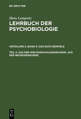 Aus der Weltanschauungskunde. Aus der Neurosenkunde, Teil 2 - Hans Lungwitz