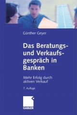 Das Beratungs- und Verkaufsgespräch in Banken - Günther Geyer