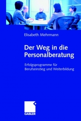 Der Weg in die Personalberatung - Elisabeth Mehrmann