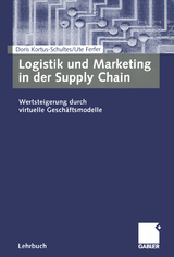 Logistik und Marketing in der Supply Chain - Doris Kortus-Schultes, Ute Ferfer