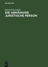 Die abh&auml;ngige juristische Person - Heinrich Kronstein