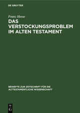Das Verstockungsproblem im Alten Testament - Franz Hesse
