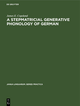 A Stepmatricial Generative Phonology of German - James E. Copeland