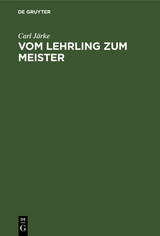 Vom Lehrling zum Meister - Carl J&auml;rke