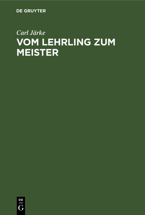 Vom Lehrling zum Meister - Carl J&auml;rke
