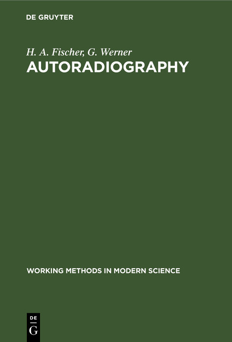Autoradiography - H. A. Fischer, G. Werner