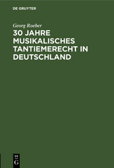 30 Jahre Musikalisches Tantiemerecht in Deutschland - Georg Roeber