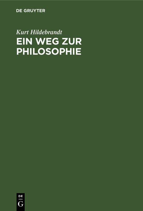 Ein Weg zur Philosophie - Kurt Hildebrandt