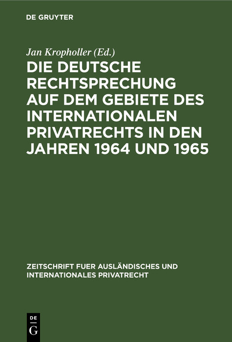 Die deutsche Rechtsprechung auf dem Gebiete des Internationalen Privatrechts in den Jahren 1964 und 1965 - 