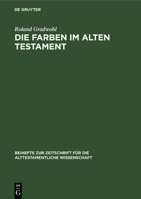 Die Farben im Alten Testament - Roland Gradwohl
