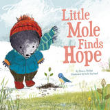 Little Mole Finds Hope -  Nellist Glenys Nellist,  Anne Garland Sally Anne Garland