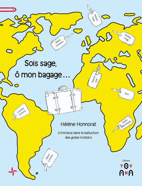 Sois sage, &ocirc; mon bagage -  Helene Honnorat