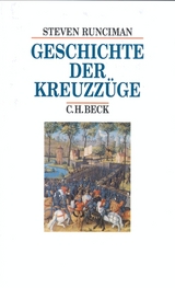 Geschichte der Kreuzz&uuml;ge - Steven Runciman
