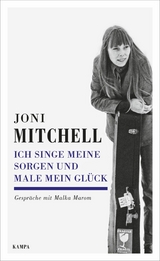 Ich singe meine Sorgen und male mein Gl&uuml;ck - Joni Mitchell, Malka Marom