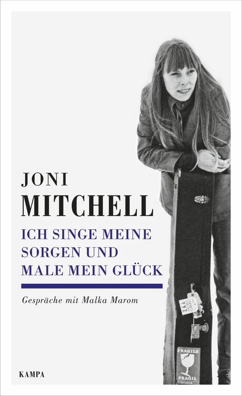 Ich singe meine Sorgen und male mein Gl&uuml;ck - Joni Mitchell, Malka Marom