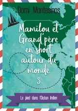 Mamilou et Grand-p&egrave;re en short autour du monde 3 - Domi Montesinos
