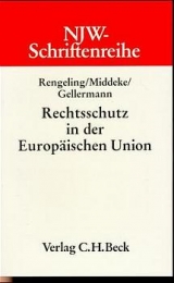 Rechtsschutz in der Europ&auml;ischen Union - Hans-Werner Rengeling, Andreas Middeke, Martin Gellermann