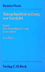 Tatsachenfeststellung vor Gericht  Bd. 1: Glaubw&uuml;rdigkeits- und Beweislehre - Rolf Bender, Armin Nack, Susanne R&ouml;der