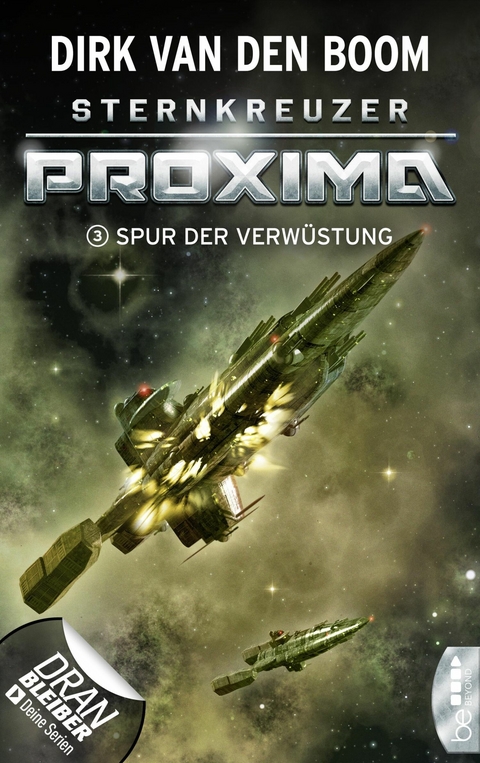 Sternkreuzer Proxima - Spur der Verw&uuml;stung - Dirk van den Boom