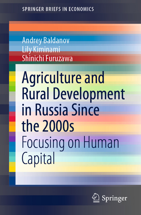 Agriculture and Rural Development in Russia Since the 2000s - Andrey Baldanov, Lily Kiminami, Shinichi Furuzawa
