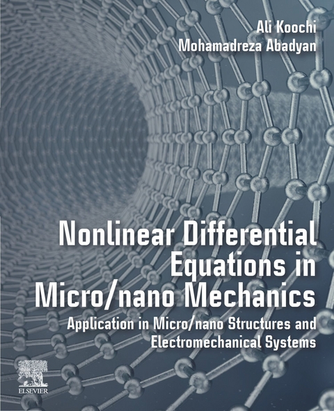 Nonlinear Differential Equations in Micro/nano Mechanics -  Mohamadreza Abadyan,  Ali Koochi