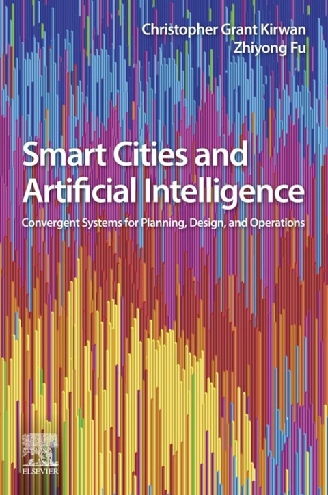 Smart Cities and Artificial Intelligence -  Christopher Grant Kirwan,  Fu Zhiyong