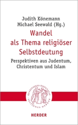 Wandel als Thema religi&ouml;ser Selbstdeutung - 