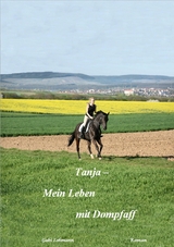 Tanja - mein Leben mit Dompfaff (Pferd & Liebe) - Gabi Lohmann