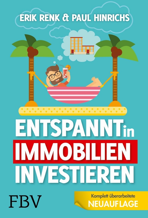 Entspannt in Immobilien investieren -  Erik Renk,  Paul Hinrichs