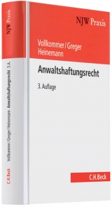 Anwaltshaftungsrecht - Max Vollkommer, J&ouml;rn Heinemann