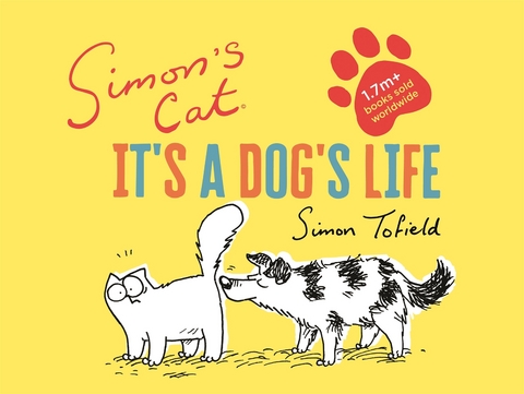 Simon's Cat: It's a Dog's Life -  Simon Tofield