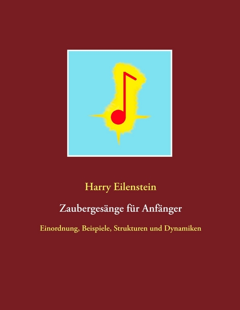Zauberges&auml;nge f&uuml;r Anf&auml;nger - Harry Eilenstein