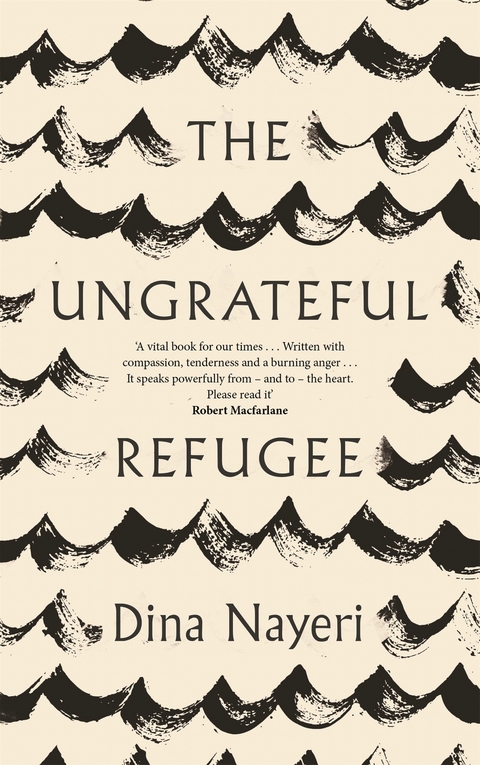 Ungrateful Refugee -  Dina Nayeri