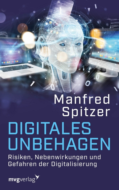 Digitales Unbehagen -  Prof. Dr. Dr. Manfred Spitzer