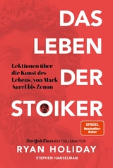 Das Leben der Stoiker -  Ryan Holiday,  Stephen Hanselman