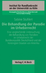 Die Behandlung der Parodie im Urheberrecht - Sabine Stuhlert