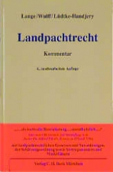 Landpachtrecht - Rudolf Lange, Hans Wulff, Christian L&uuml;dtke-Handjery