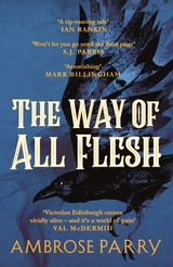 Way of All Flesh -  Ambrose Parry