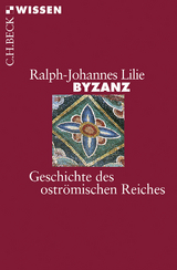 Byzanz - Ralph-Johannes Lilie