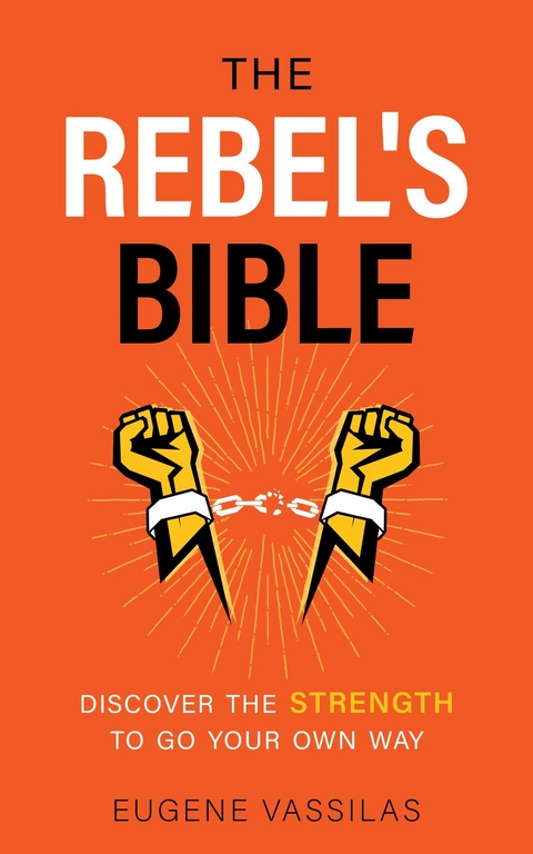 The Rebel's Bible - Eugene Vassilas
