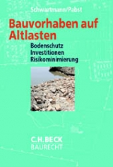 Bauvorhaben auf Altlasten - Rolf Schwartmann, Heinz J Pabst