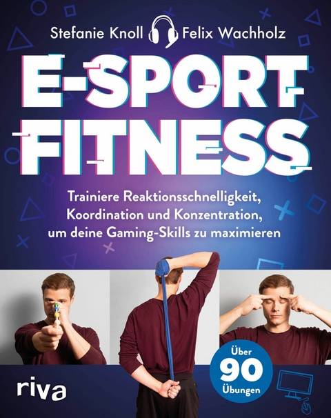 E-Sport-Fitness -  Stefanie Knoll,  Felix Wachholz
