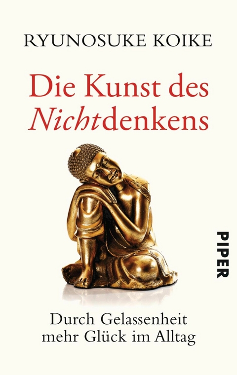 Die Kunst des Nichtdenkens -  Ryunosuke Koike