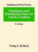 K&uuml;ndigung und K&uuml;ndigungsschutz im Arbeitsverh&auml;ltnis - Eugen Stahlhacke, Ulrich Preis, Reinhard Vossen