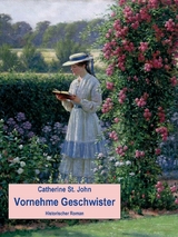 Vornehme Geschwister - Catherine St.John