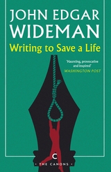 Writing to Save a Life -  John Edgar Wideman