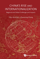 CHINA'S RISE AND INTERNATIONALIZATION - 