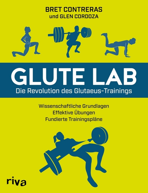 Glute Lab - Die Revolution des Glutaeus-Trainings -  Bret Contreras