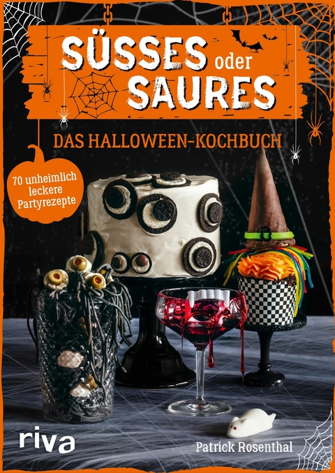 Süßes oder Saures - Das Halloween-Kochbuch -  Patrick Rosenthal